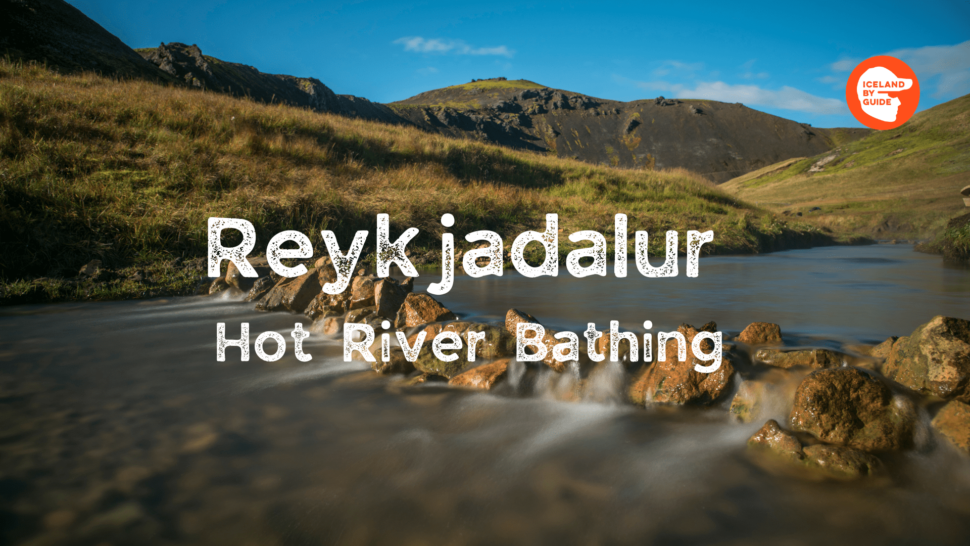 Reykjadalur Hot-River bathing Tour
