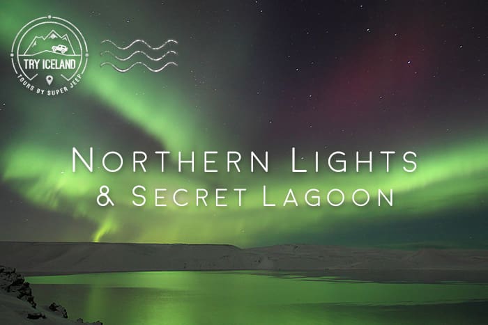 Northern Lights & Secret Lagoon